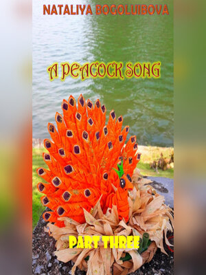 cover image of A Peacock Song. Part Three